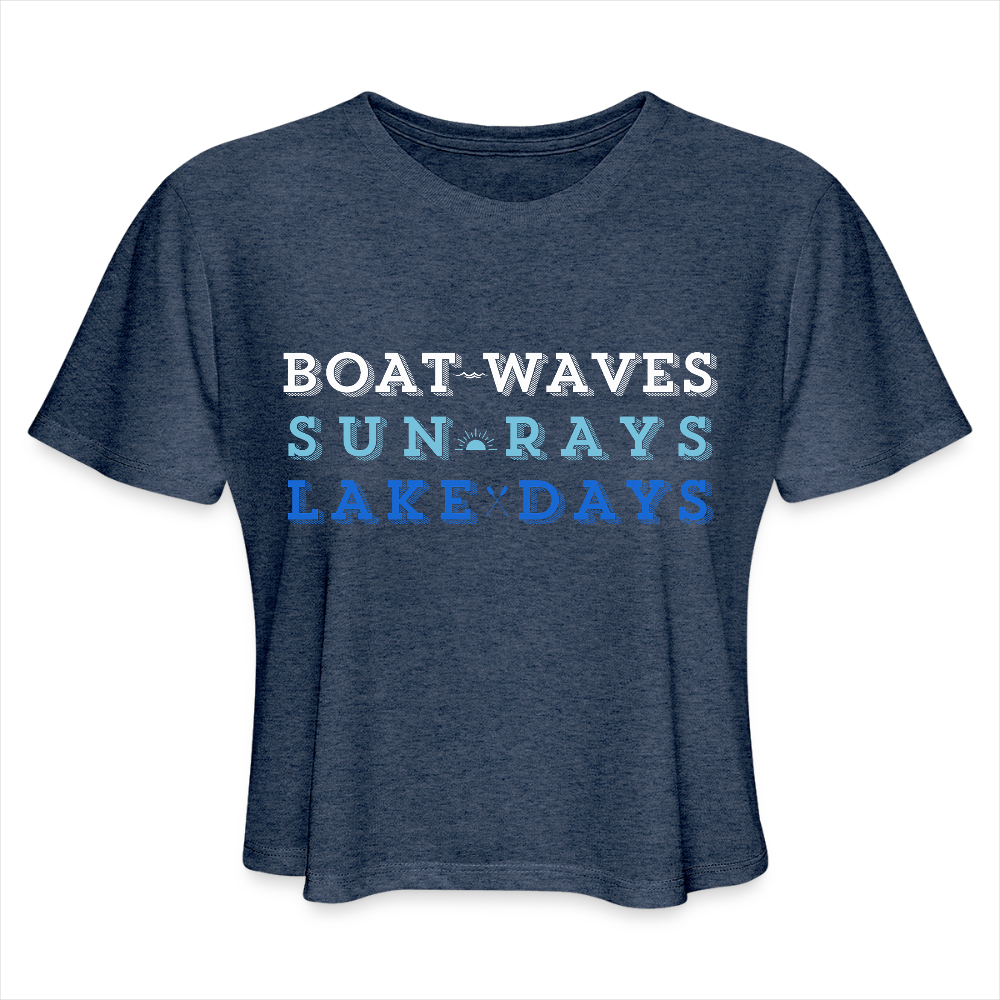 Boat Waves, Sun Rays, Lake Days Women's Crop Tee - heather navy