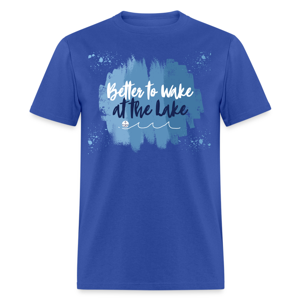 Better to Wake at the Lake Tee - royal blue