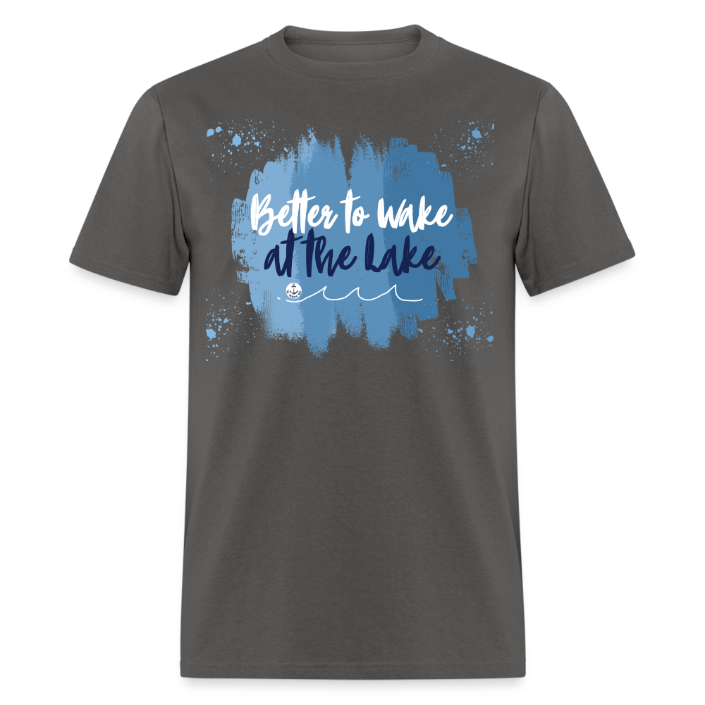 Better to Wake at the Lake Tee - charcoal