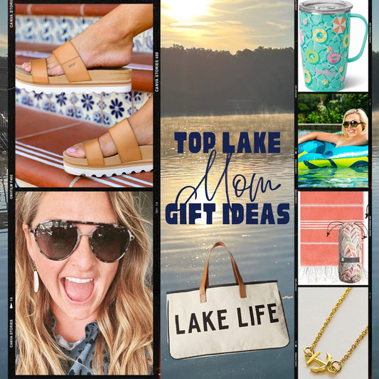 The Best Gift Ideas for Moms Who Love the Lake | Mother's Day Gifts