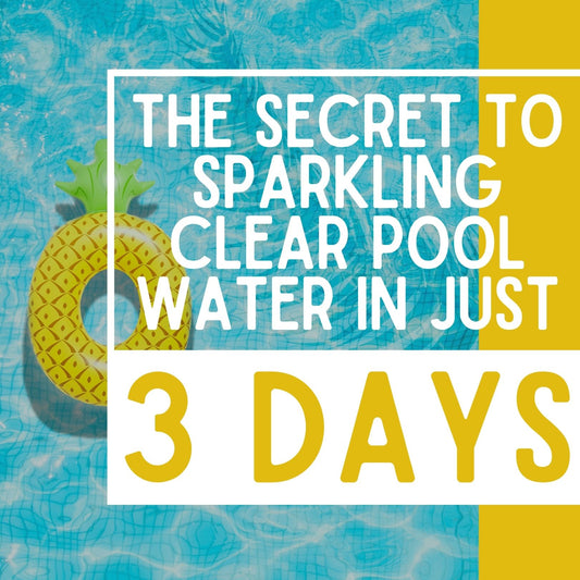 How to Get Sparkling Clear Pool Water in 3 Days