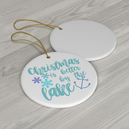 "Christmas is Better by the Lake" Porcelain Round Ornament, Nautical Holiday Decor