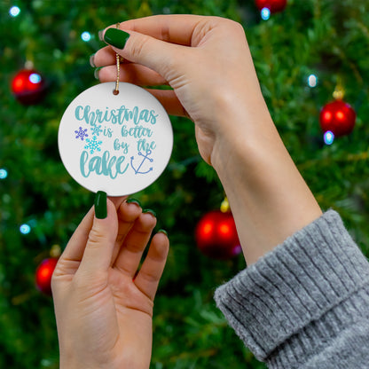 "Christmas is Better by the Lake" Porcelain Round Ornament, Nautical Holiday Decor