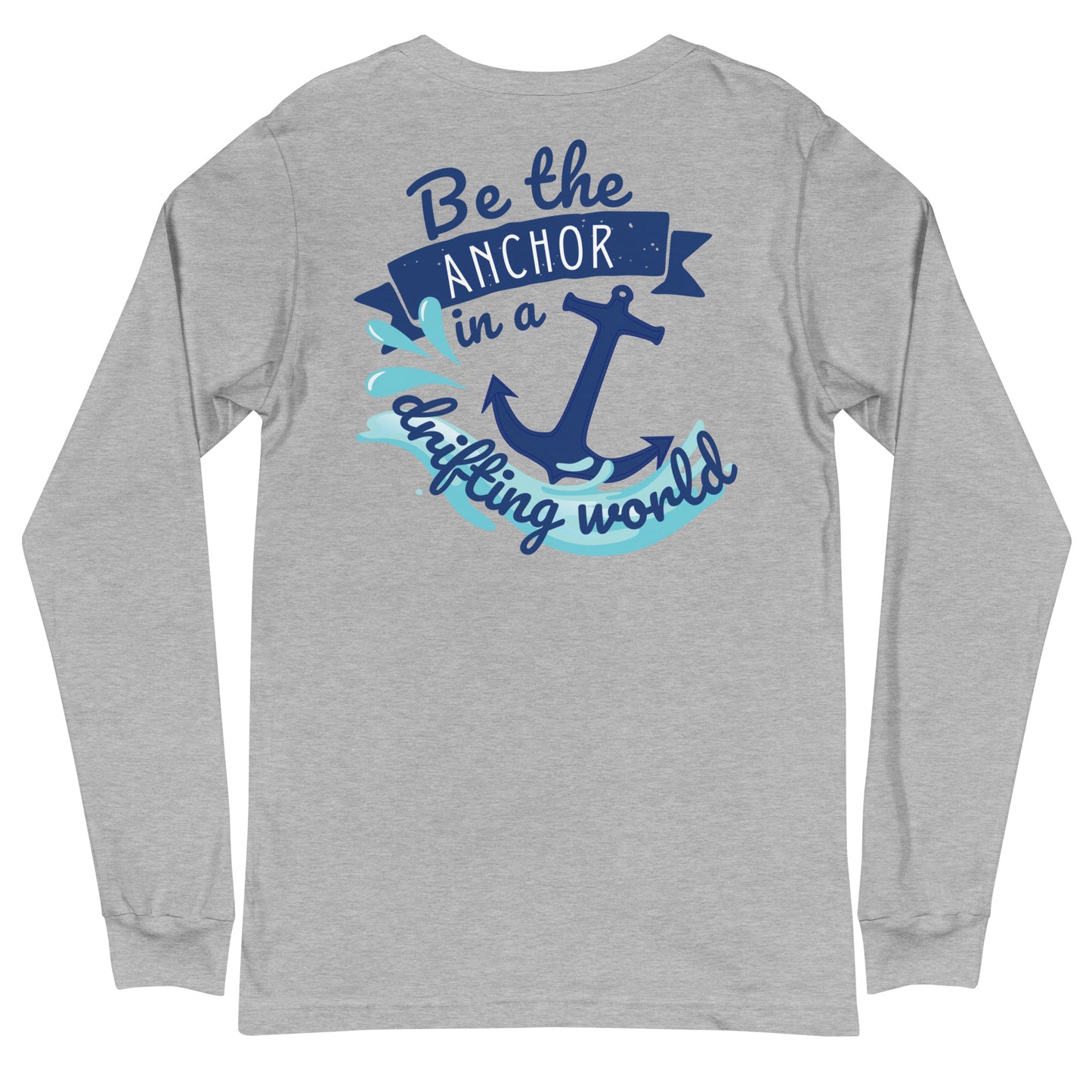 Be the Anchor Unisex Long Sleeve Lake Tee